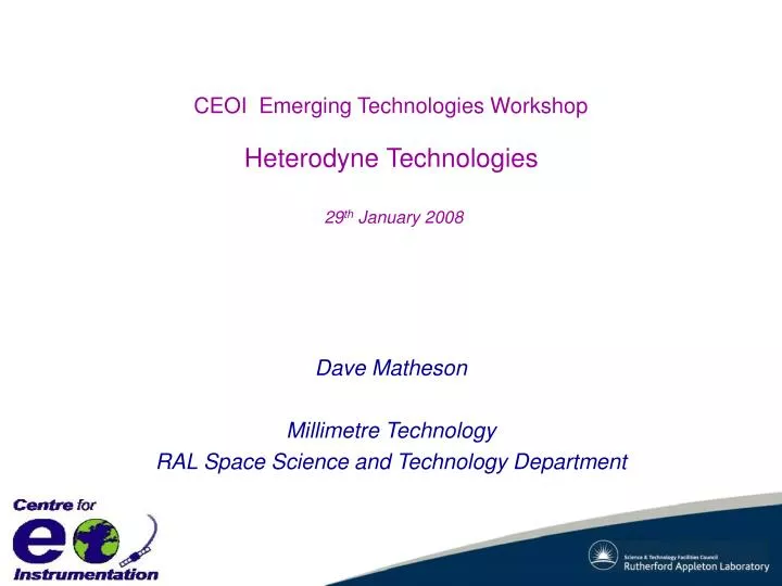 ceoi emerging technologies workshop heterodyne technologies 29 th january 2008