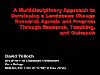 David Tulloch	 Department of Landscape Architecture Cook College
