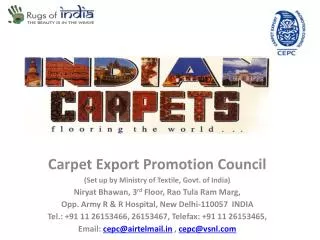 Carpet Export Promotion Council (Set up by Ministry of Textile, Govt. of India)