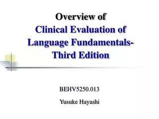 Overview of Clinical Evaluation of Language Fundamentals- Third Edition