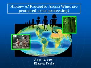 History of Protected Areas: What are protected areas protecting?