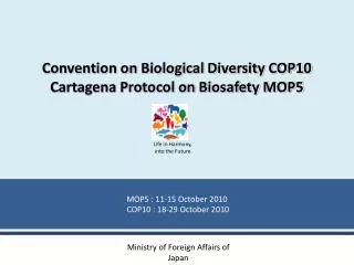 Convention on Biological Diversity COP10 Cartagena Protocol on Biosafety MOP5