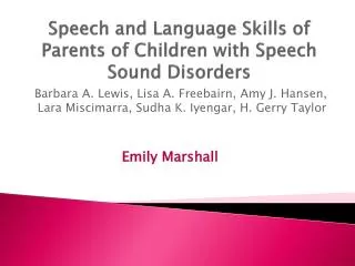 Speech and Language Skills of Parents of Children with Speech Sound Disorders