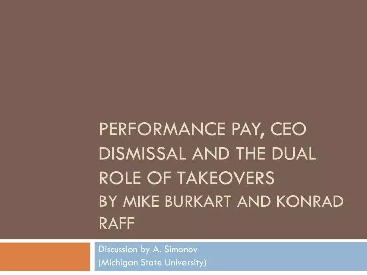 performance pay ceo dismissal and the dual role of takeovers by mike burkart and konrad raff