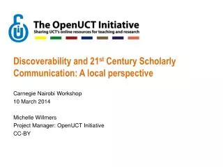 Discoverability and 21 st Century Scholarly Communication: A local perspective