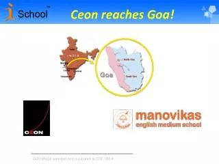 Ceon reaches Goa!