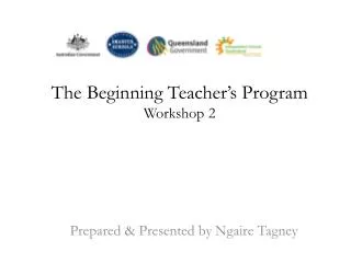 The B eginning Teacher’s P rogram Workshop 2