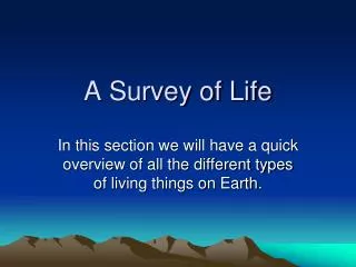 A Survey of Life