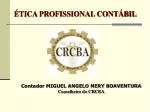 Contador MIGUEL ANGELO NERY BOAVENTURA Conselheiro do CRCBA - slide 1