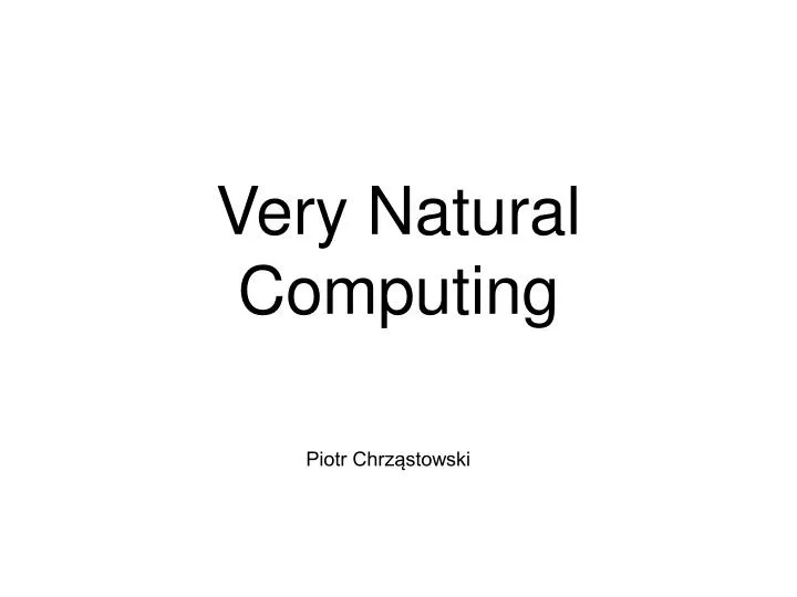 very natural computing