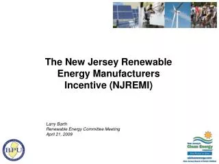 The New Jersey Renewable Energy Manufacturers Incentive (NJREMI)