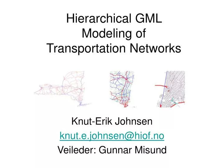 hierarchical gml modeling of transportation networks