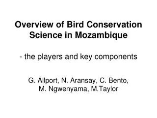 Overview of Bird Conservation Science in Mozambique - the players and key components