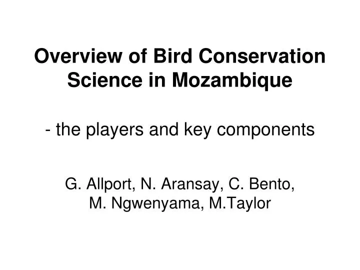 overview of bird conservation science in mozambique the players and key components
