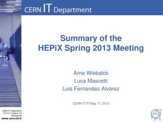 Summary of the HEPiX Spring 2013 Meeting