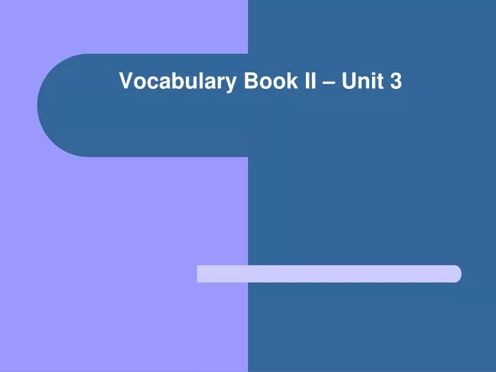 vocabulary book ii unit 3