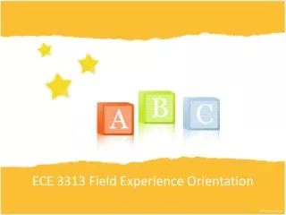 ECE 3313 Field Experience Orientation