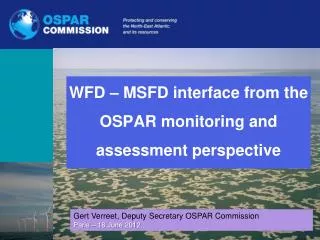 WFD – MSFD interface from the OSPAR monitoring and assessment perspective