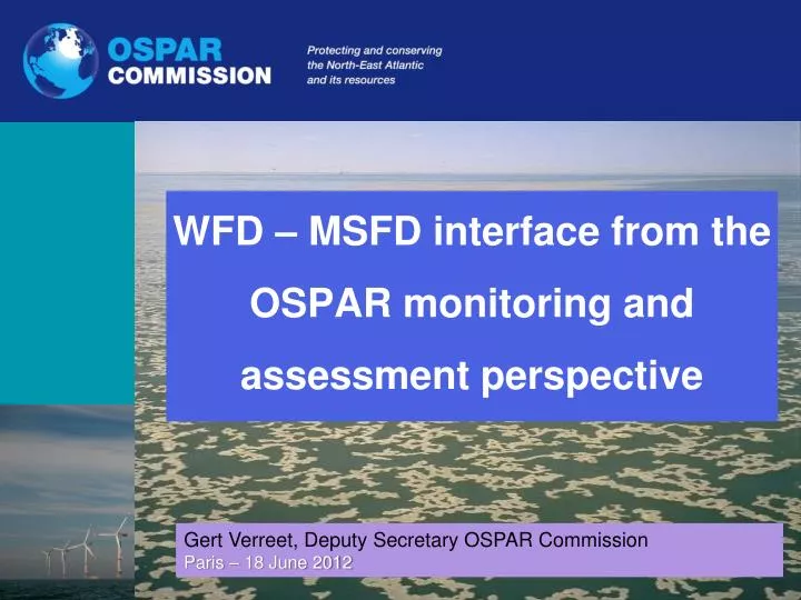 wfd msfd interface from the ospar monitoring and assessment perspective