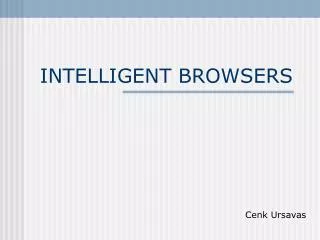 INTELLIGENT BROWSERS