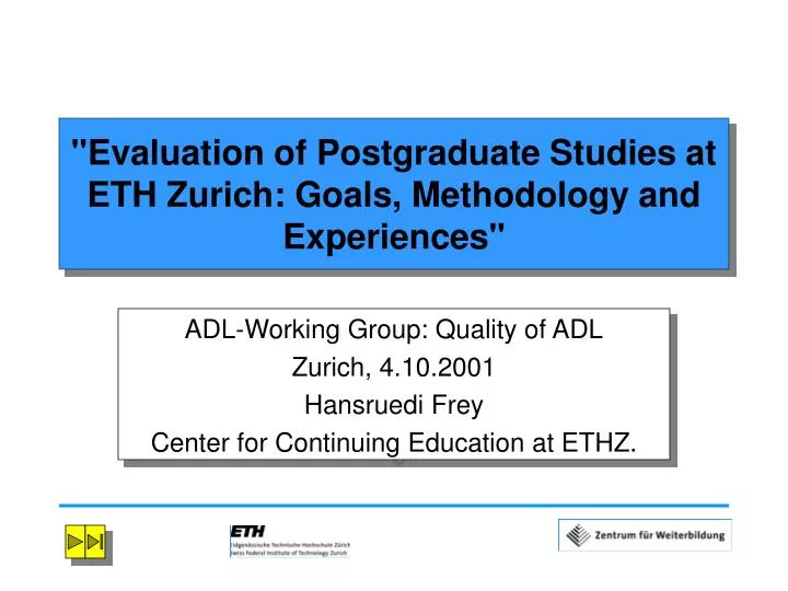 evaluation of postgraduate studies at eth zurich goals methodology and experiences