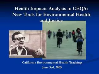 Health Impacts Analysis in CEQA: New Tools for Environmental Health and Justice