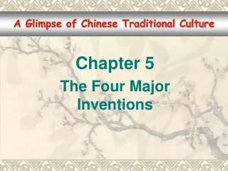 Chapter 5 The Four Major Inventions