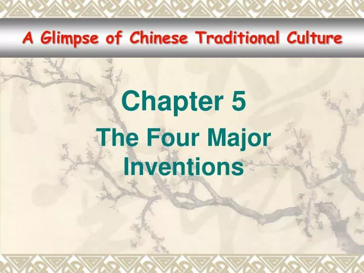 chapter 5 the four major inventions