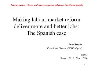 Making labour market reform deliver more and better jobs: The Spanish case