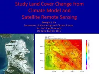 Study Land Cover Change from Climate Model and Satellite Remote Sensing