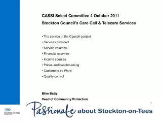 CASSI Select Committee 4 October 2011 Stockton Council’s Care Call &amp; Telecare Services