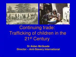 Continuing trade: Trafficking of children in the 21 st Century