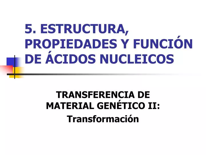 Ppt Estructura Propiedades Y Funci N De Cidos Nucleicos Powerpoint Presentation Id