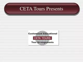 CETA Tours Presents