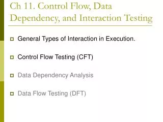 Ch 11. Control Flow, Data Dependency, and Interaction Testing