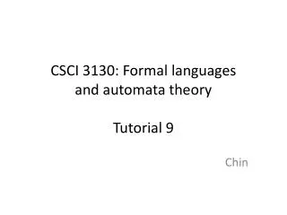 CSCI 3130: Formal languages and automata theory Tutorial 9