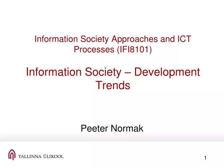 information society approaches and ict processes ifi8101 information society development trends
