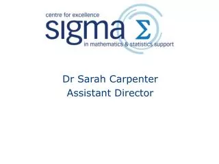 Dr Sarah Carpenter Assistant Director