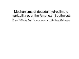 Mechanisms of decadal hydroclimate variability over the American Southwest