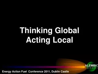 Thinking Global Acting Local