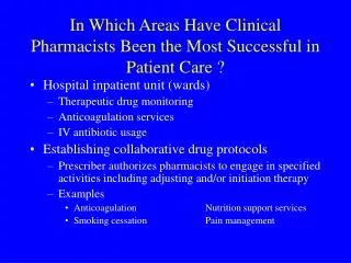 In Which Areas Have Clinical Pharmacists Been the Most Successful in Patient Care ?