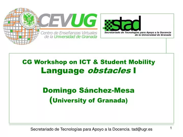 cg workshop on ict student mobility language obstacles i domingo s nchez mesa university of granada