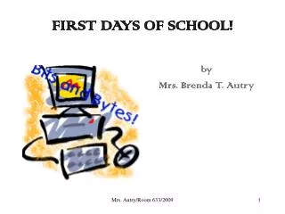 FIRST DAYS OF SCHOOL!