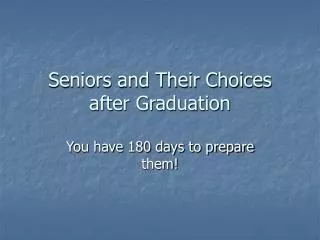 Seniors and Their Choices after Graduation