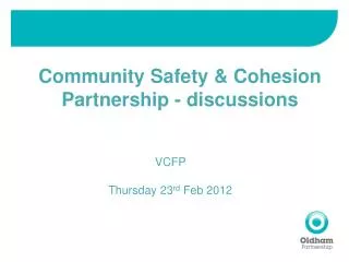 Community Safety &amp; Cohesion Partnership - discussions