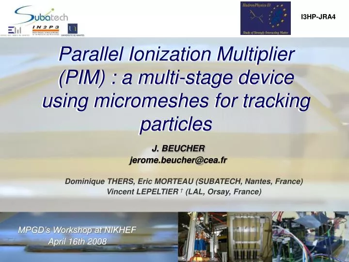 parallel ionization multiplier pim a multi stage device using micromeshes for tracking particles