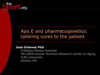 Jose Ordovas PhD Professor/Senior Scientist