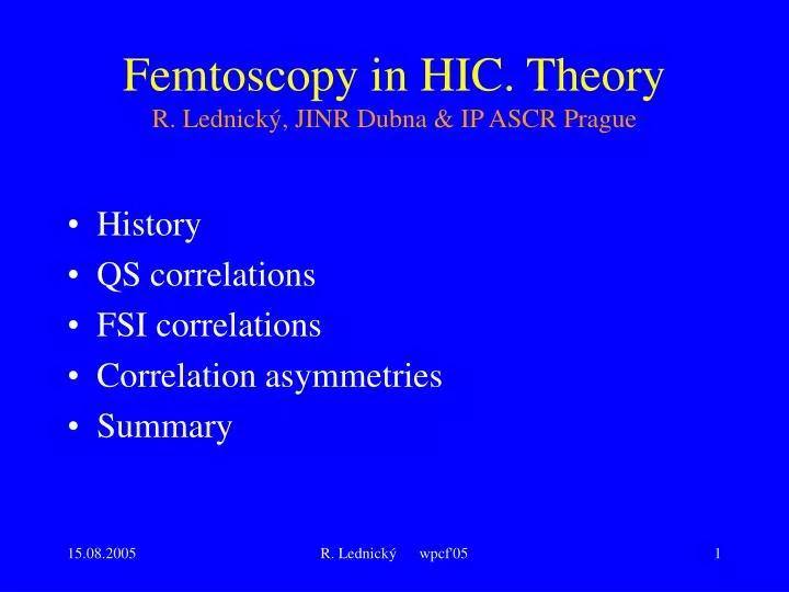 femtoscopy in hic theory r lednick jinr dubna ip ascr prague