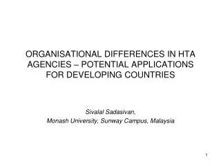 ORGANISATIONAL DIFFERENCES IN HTA AGENCIES – POTENTIAL APPLICATIONS FOR DEVELOPING COUNTRIES