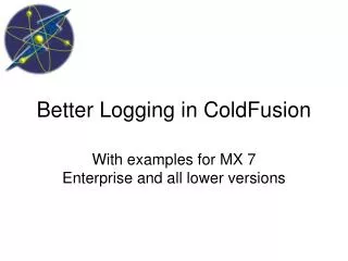 Better Logging in ColdFusion